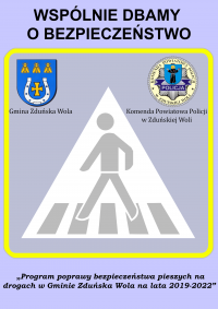 Plakat informujący o wspólnym działaniu Komendy Powiatowej Policji w Zduńskiej Woli i Gminy Zduńska Wola na rzecz poprawy bezpieczeństwa pieszych.
