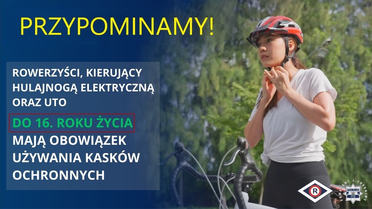 Zdjęcie dziewczyny zakładającej kask i napis: Przypominamy! Rowerzyści, kierujący hulajnogą elektryczna oraz UTO do 16 roku życia mają obowiązek używania kasków ochronnych.