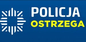 Grafika z napisem: Policja ostrzega