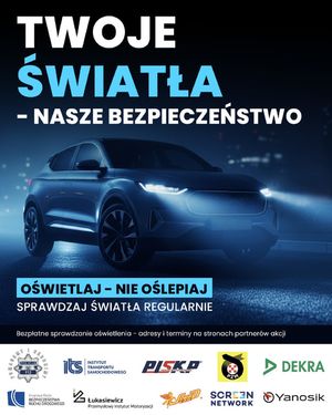 Plakat promujący kampanię. napis &quot;Twoje światłą-nasze bezpieczeństwo&quot;. Grafika przedstawia zmrok i włączone reflektory samochodu.