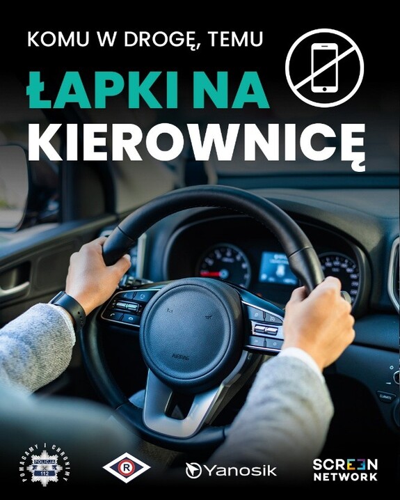 Plakat promujący akcję "Łapki na kierownicę". Kierowca siedzący w samochodzie trzyma dłonie na kierownicy.